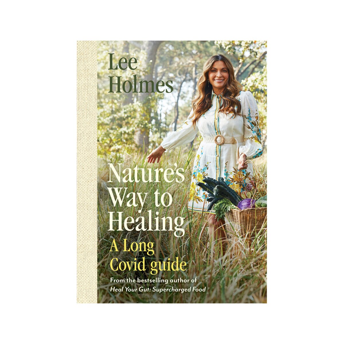 Supercharged Food Nature's Way To Healing: A Long Covid Guide by Lee Holmes
