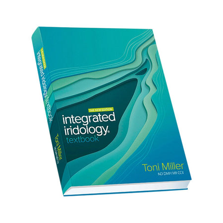 The Integrated Iridology Textbook by Toni Miller
