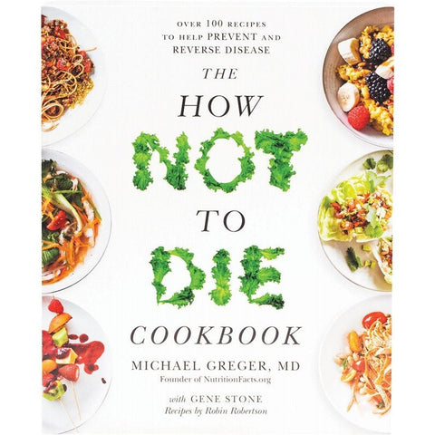 BOOK The How Not To Die Cookbook By M.Greger, G.Stone, R Robertson 1